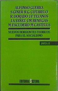 Nuevos horizontes teóricos para el socialismo: (Jávea II) | 149360 | Guerra, Alfonso/Cotarello, Giner/ET AL