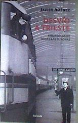Desvío a Trieste. Rompeolas de todas las Europas | 187141 | (Francisco Javier Jiménez Rubio), Javier Jiménez