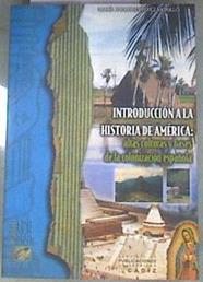 Introducción a la historia de América atlas culturas y bases de la colonización | 180108 | Pérez Murillo, María Dolores