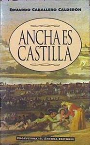 Ancha Es Castilla | 43484 | Caballero Calderón Eduardo