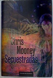 Secuestradas | 129038 | Mooney, Chris