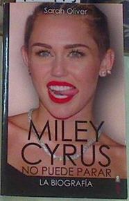 Miley Cirus No puede parar | 156493 | Oliver, Sarah