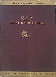 Rusia No Es Cuestión De Un Día.Estampas De La División Azul | 48083 | Blanco, Juan Eugenio