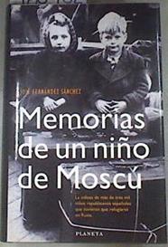 Memorias de un niño de Moscú | 180702 | Fernández Sánchez, José