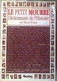 Le Petit Mourre: Dictionnaire de l'histoire | 186424 | colaboraciones de Philippe Doray, Michel Mourre