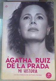 Ágatha Ruiz de la Prada : Mi historia | 168102 | Ruiz de la Prada, Ágatha (1960-)