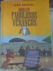 Aquellos fabulosos veraneos | 155478 | Arsenal, León (1960-)