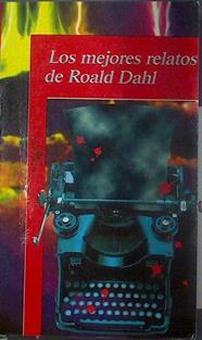 Los mejores relatos de Roald Dahl | 99162 | Dahl, Roald