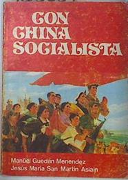 Con China socialista | 128839 | Guedan Menéndez, Manuel/San Martin Asiain, Jesus Maria
