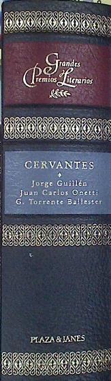 Cervantes Jorge Guillén, Juan Carlos Onetti, G. Torrente Ballester | 171939 | Guillén, Jorge/Onetti, Juan Carlos/Ballester, G. Torrente