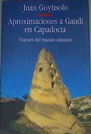 Aproximaciones a Gaudí en Capadocia | 168895 | Goytisolo, Juan