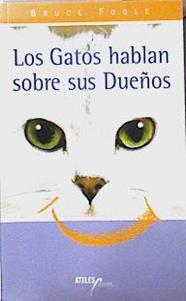 Los gatos hablan sobre sus dueños | 144550 | Fogle, Bruce
