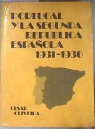 Portugal y la Segunda República Española 1931 1936 | 178320 | Oliveira, Antonio Gouveia de
