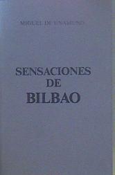 Sensaciones De Bilbao | 61672 | Unamuno Miguel De/Ilustrador Rafael Ortiz Alfau