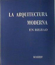 La arquitectura moderna en Bilbao, 1924 | 75767 | Roda, Damián