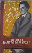 En torno a Ramiro de Maeztu | 92420 | VEnancio del Val, VVAA/Rosa Maria Agudo de Aranzabal, Luis Olariaga/Antonio Ibisata Altuna, Emilio Palacios Fernandez/Lucia Urcelay, Javier Atienza/José Miguel Santamaría, Rosa Maria Sillaurren/Jose María de Pobes y Salvador