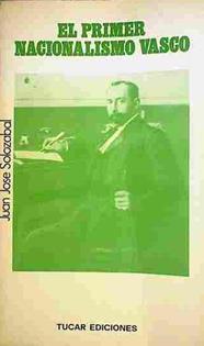 El Primer Nacionalismo Vasco | 40780 | Solozabal, Juán José