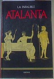 La infalible Atalanta | 168100 | María Romero Gutiérrez de Tena (Autor del texto)