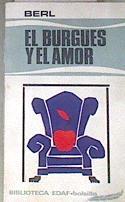 El burgués y el amor | 179102 | Berl, Emmanuel