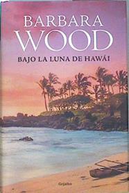 Bajo la luna de Hawai | 152420 | Wood, Barbara (1947-)