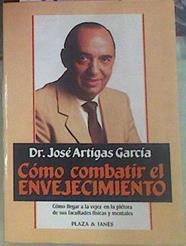 Cómo Combatír El Envejecimiento | 53105 | Artígas García, José