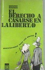 El derecho a casarse en la libertad Orientaciones para los Novios | 174153 | Borobio, Dionisio