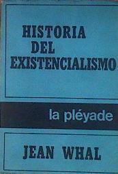 HISTORIA DEL EXISTENCIALISMO. DISCUSIÓN , KAFKA Y KIERKEGAARD | 183841 | Whal, Jean