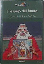 El espejo del futuro | 68713 | Sierra i Fabra, Jordi