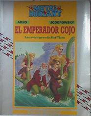 El Emperador cojo, Las aventuras de Alef Thau | 121057 | Jodorowsky, Alejandro/Arno
