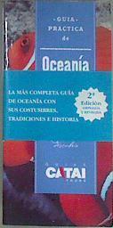 Guía práctica de Oceanía Australia Nueva Zelanda Islas del Pacífico | 171134 | Matilde Torres Manzanares, Catai Tours
