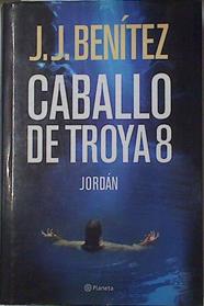 Caballo de Troya 8. Jordán | 69764 | Benítez, Juan Jose