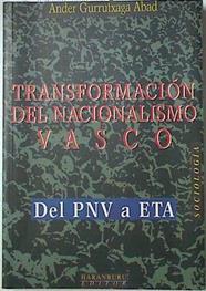 Transformación del nacionalismo vasco del PNV a ETA | 123682 | Gurrutxaga Abad, Ander