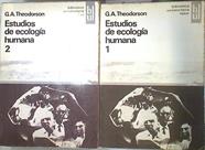 Estudios de Ecología humana I y II (obra completa) | 135750 | Theodorson, George A.