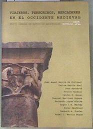 Viajeros, peregrinos, mercaderes en el occidente medieval. | 173117 | José Ángel García de Cortázar/Carlos García Gual/Jean