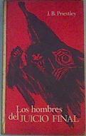 Los hombres del juicio final | 165555 | J. B. Priestley