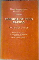 Perdida de Peso Rapido: El asombroso Método Psicosom.atico  - Slumber | 161243 | Alfred J. Cantor