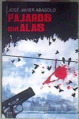 Pajaros sin alas | 94588 | José Javier Abasolo