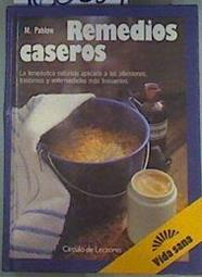 Remedios Caseros : La terapéutica naturistica aplicada a las, afecciones, transtornos y enfermedades | 160534 | Pahlow, Mannfried
