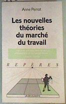 Les nouvelles théories du marché du travail | 160954 | Perrot, Anne
