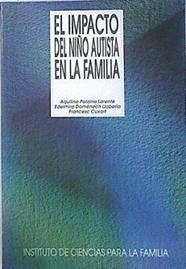 El impacto del niño autista en la familia | 137525 | Polaino-Lorente, Aquilino/Cuxart, Francesc/Doménech Llaberia, Edelmira