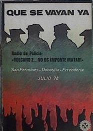 Que se vayan ya San Fermines Donostia Errenderia Julio 78 | 144875 | Landazuri
