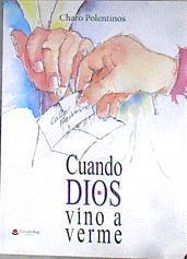 Cuando Dios vino a verme | 182339 | Polentinos, Charo