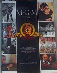 The MGM Story: The Complete History of Sixty-Five Roaring Years | 164562 | Eames, John Douglas