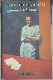 Colonias del amor | 155018 | Heidenreich, Elke