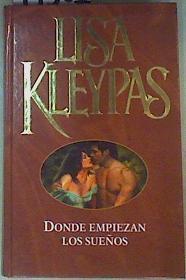 Donde Empiezan Los Sueños | 19301 | Lisa Kleypas