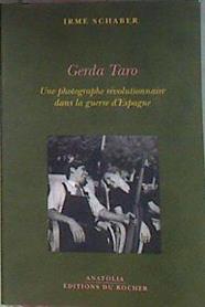 Gerda Taro Une photographe révolutionnaire dans la guerre d'Espagne | 184362 | Schaber, Irme