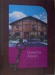 El caserío en Ayala / Baserria Aiaran | 167189 | VVAA, Ayuntamiento Ayala