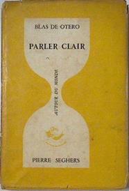 Parler Clair (en castellano) | 123491 | Blas de Otero