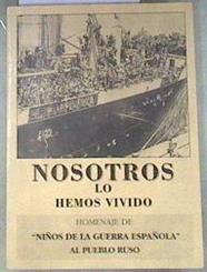 Nosotros lo hemos vivido | 178683 | Colectivo Niños de la Guerra Española