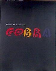 Cobra 50 AÑOS DEL MOVIMIENTO COBRA | 183080 | Corneille y Christian Dotremont, Karel Appel, Asger Jorn